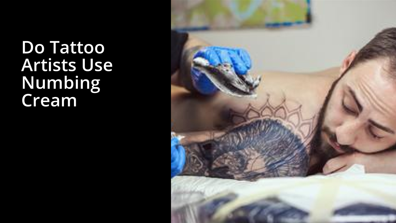 do tattoo artists use numbing cream