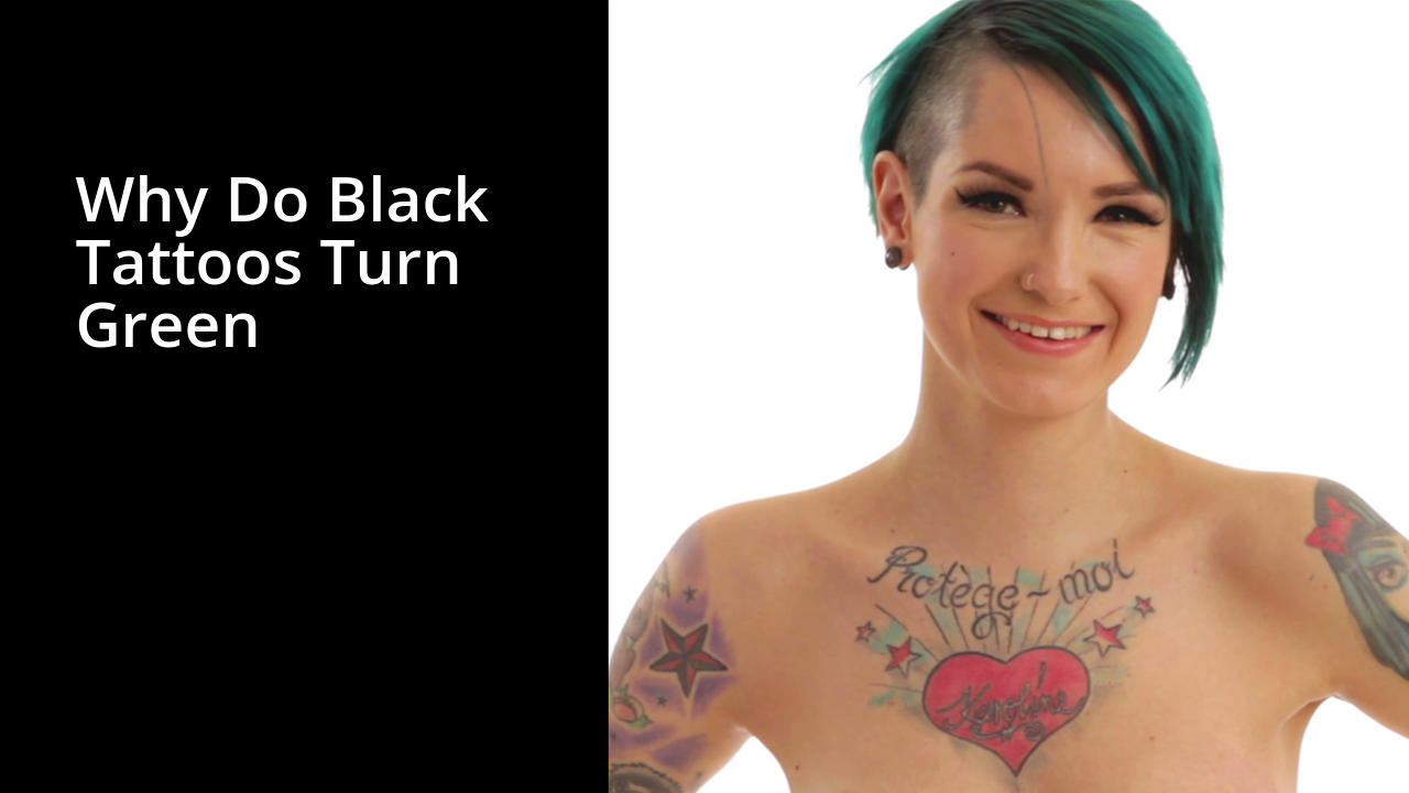 why do black tattoos turn green